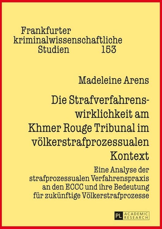 Produktbild: Die Strafverfahrenswirklichkeit am Khmer Rouge Tribunal im v&ouml;lkerstrafprozessualen Kontext