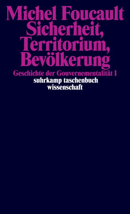 Produktbild: Sicherheit, Territorium, Bev&ouml;lkerung. Geschichte der Gouvernementalit&auml;t I.