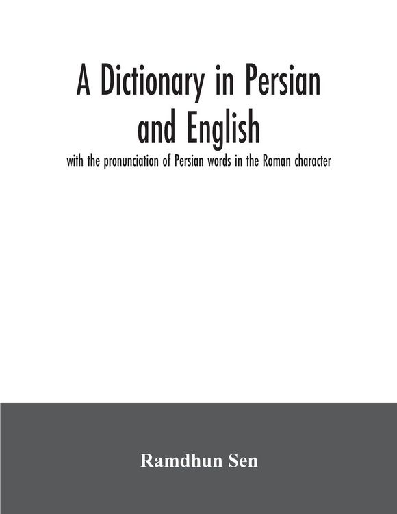 Produktbild: A dictionary in Persian and English, with the pronunciation of Persian words in the Roman character