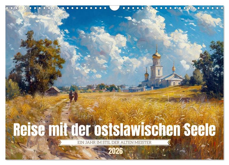 Produktbild: Reise mit der ostslawischen Seele (Wandkalender 2026 DIN A3 quer), CALVENDO Monatskalender