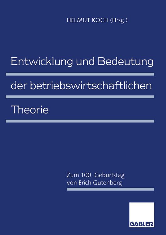 Produktbild: Entwicklung und Bedeutung der betriebswirtschaftlichen Theorie