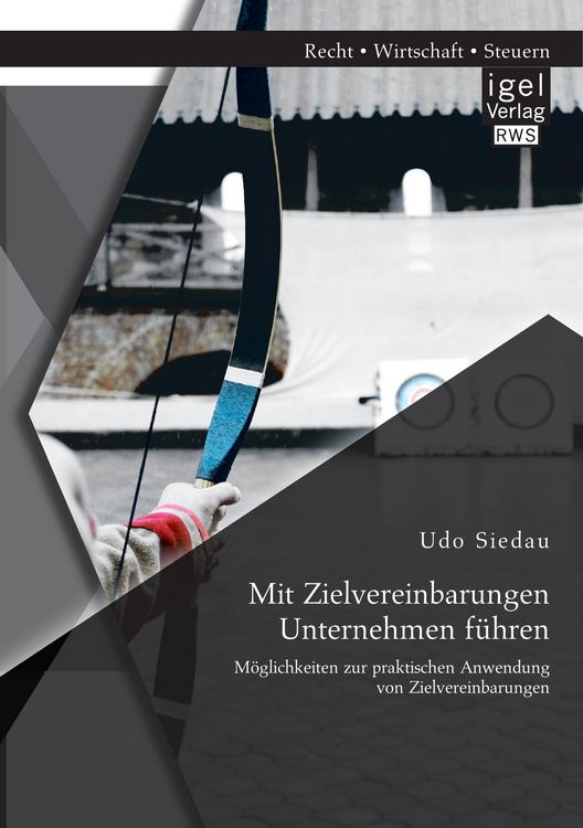 Produktbild: Mit Zielvereinbarungen Unternehmen f&uuml;hren: M&ouml;glichkeiten zur praktischen Anwendung von Zielvereinbarungen