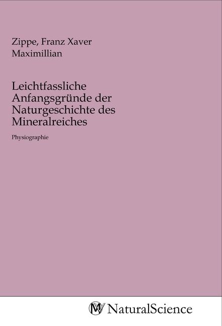 Produktbild: Leichtfassliche Anfangsgr&uuml;nde der Naturgeschichte des Mineralreiches
