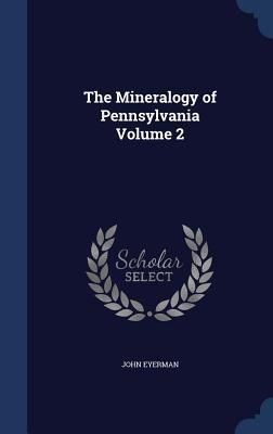 Produktbild: The Mineralogy of Pennsylvania Volume 2