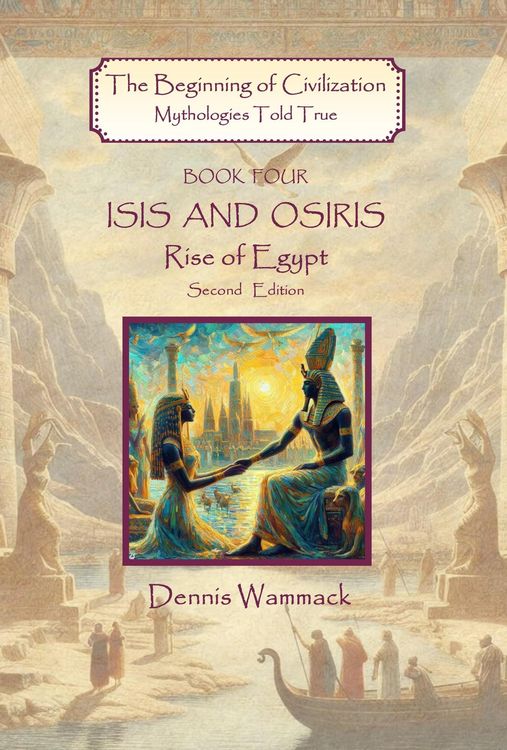 Produktbild: Isis and Osiris: Rise of Egypt, Second Edition (The Beginning of Civilzation: Mythologies Told True, #4)