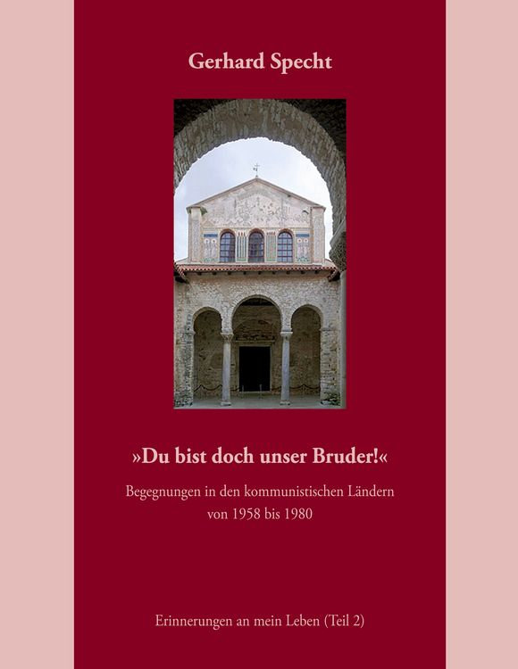 Produktbild: &raquo;Du bist doch unser Bruder!&laquo; Begegnungen in den kommunistischen L&auml;ndern von 1958 bis 1980.