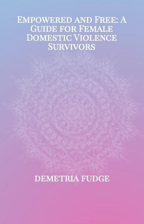 Produktbild: Empowered And Free: A Guide For Female Domestic Violence Survivors