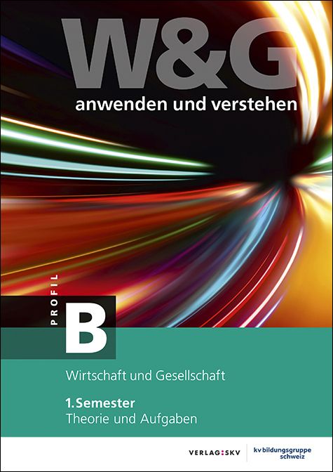 Produktbild: W&G anwenden und verstehen, B-Profil, 1. Semester, Bundle mit digitalen L&ouml;sungen