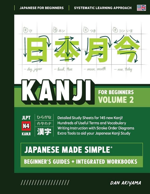 Produktbild: Japanese Kanji for Beginners - Volume 2 | Textbook and Integrated Workbook for Remembering JLPT N4 Kanji | Learn how to Read, Write and Speak Japanese