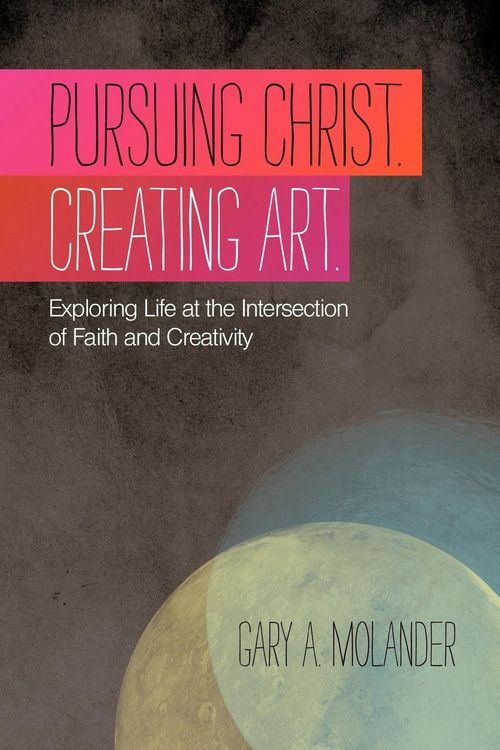 Produktbild: Pursuing Christ. Creating Art.
