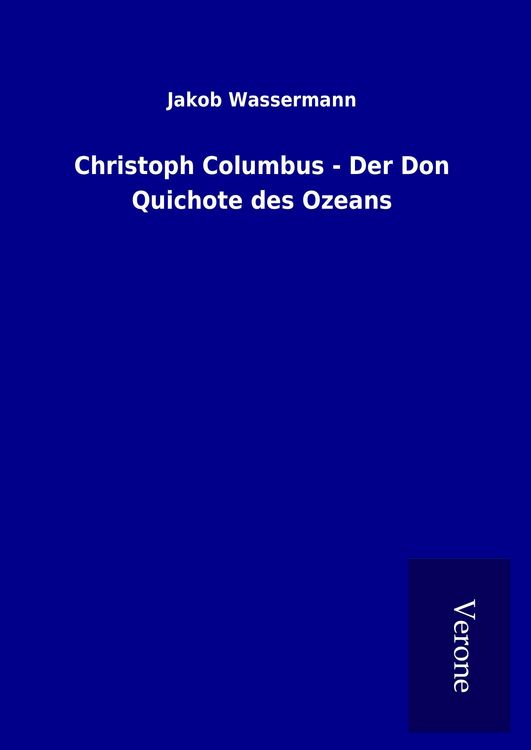 Produktbild: Christoph Columbus - Der Don Quichote des Ozeans