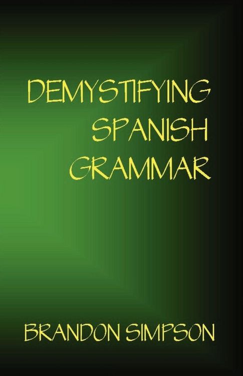 Produktbild: Demystifying Spanish Grammar
