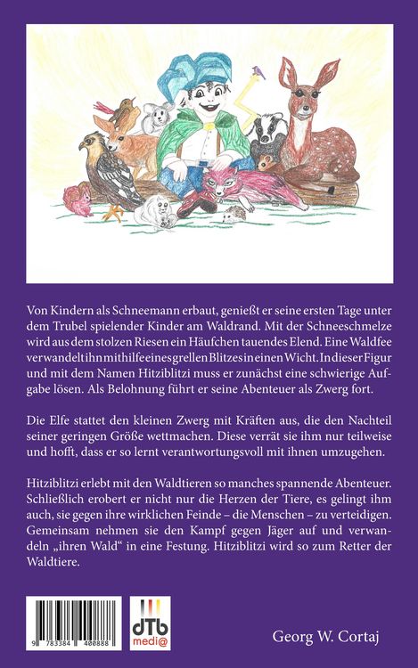 Produktbild: Hitziblitzi - Der neue Held f&uuml;r Kinder. Als Wicht erlebt er spannende Abenteuer mit Waldtieren, wird deren Freund und hilft ihnen in gef&auml;hrlichen Situ