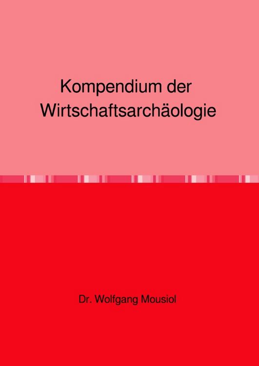 Produktbild: Kompendium der Wirtschaftsarch&auml;ologie