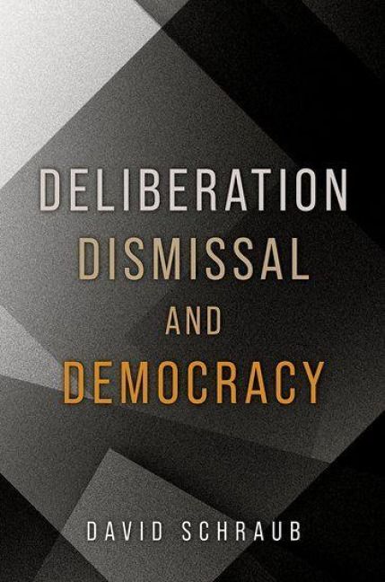 Produktbild: Deliberation, Dismissal, and Democracy