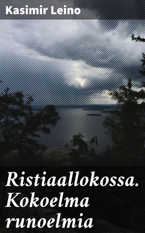 Produktbild: Ristiaallokossa. Kokoelma runoelmia
