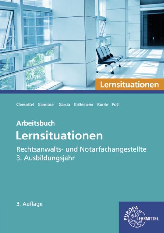 Bild vom Artikel Rechtsanwalts- und Notarfachangestellte, Lernsituationen 3. Ausbildungsjahr vom Autor Elvira Pott