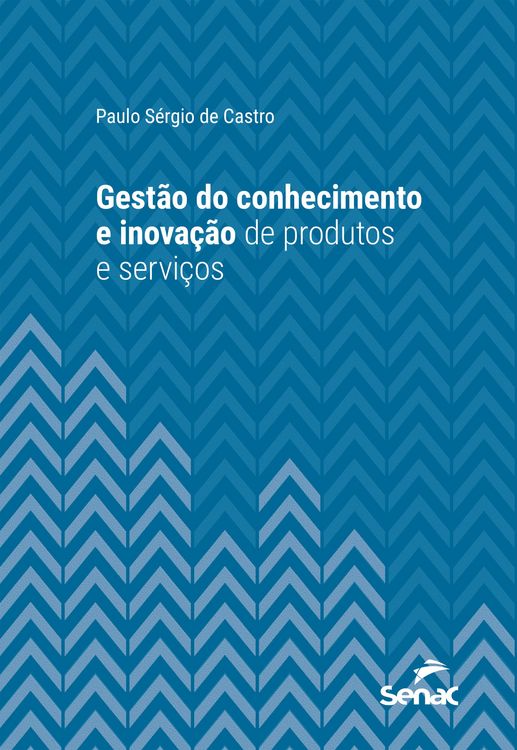 Produktbild: Gest&atilde;o do Conhecimento e Inova&ccedil;&atilde;o de Produtos e Servi&ccedil;os