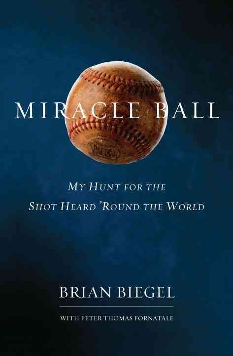 Produktbild: Miracle Ball: My Hunt for the Shot Heard 'Round the World