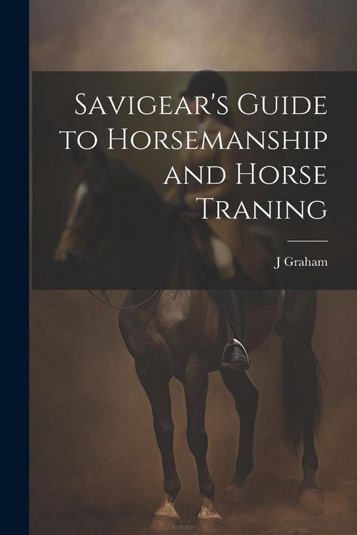 Produktbild: Savigear's Guide to Horsemanship and Horse Traning