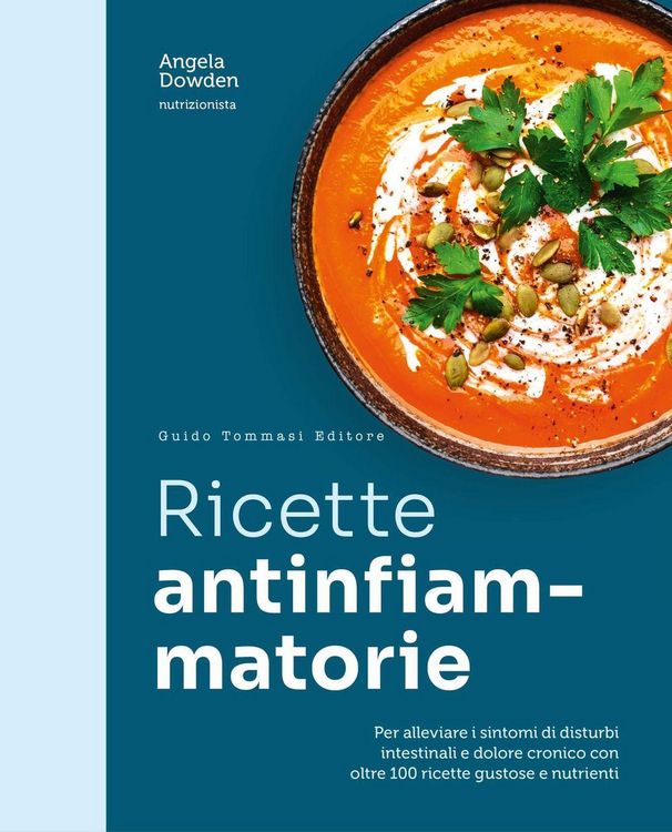 Produktbild: Ricette antinfiammatorie. Per alleviare i sintomi di disturbi intestinali e dolore cronico con oltre 100 ricette gustose e nutrienti
