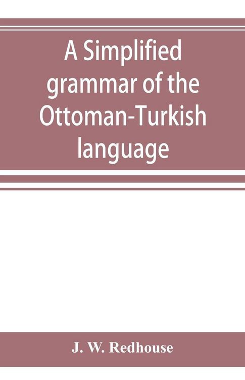 Produktbild: A simplified grammar of the Ottoman-Turkish language
