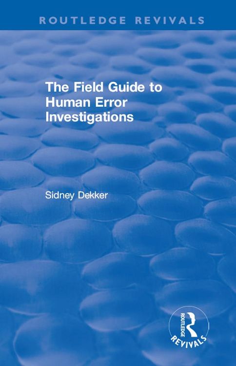 Produktbild: The Field Guide to Human Error Investigations