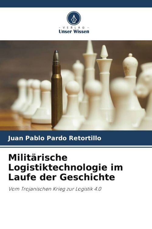 Produktbild: Milit&auml;rische Logistiktechnologie im Laufe der Geschichte