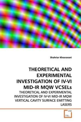 Produktbild: THEORETICAL AND EXPERIMENTAL INVESTIGATION OF IV-VI MID-IR MQW VCSELs