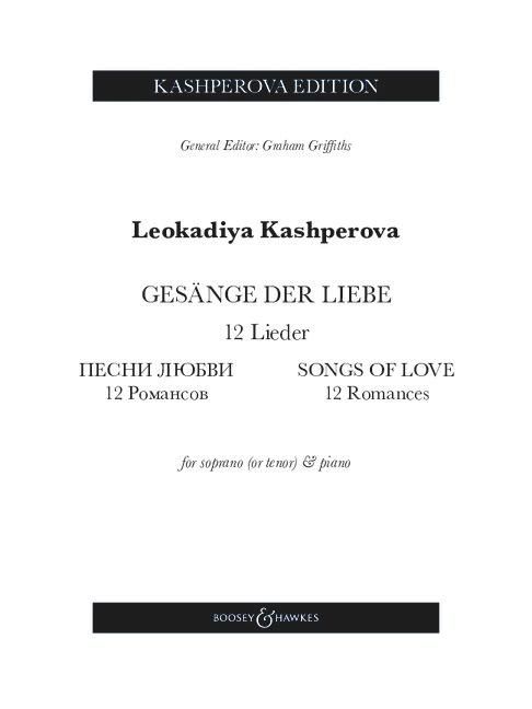 Produktbild: Kashperova: Gesange Der Liebe (Songs of Love) - 12 Romances for Soprano or Tenor and Piano