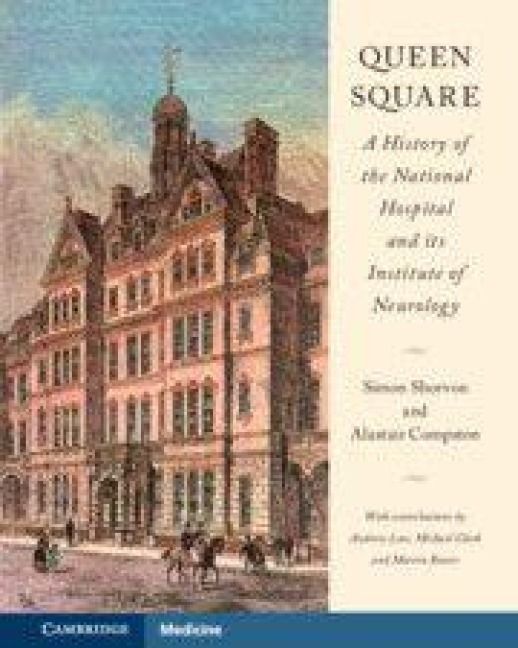 Produktbild: Queen Square: A History of the National Hospital and Its Institute of Neurology