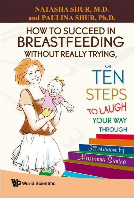 Produktbild: How to Succeed in Breastfeeding Without Really Trying, or Ten Steps to Laugh Your Way Through