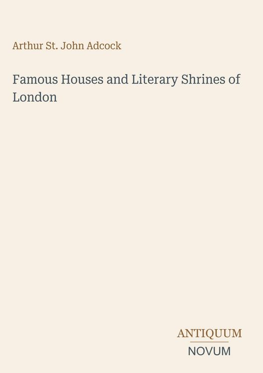 Produktbild: Famous Houses and Literary Shrines of London
