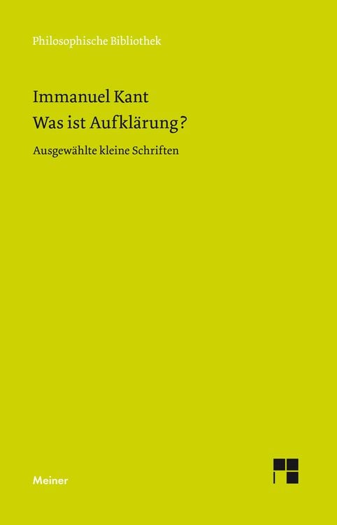 Was ist Aufklärung? Ausgewählte kleine Schriften