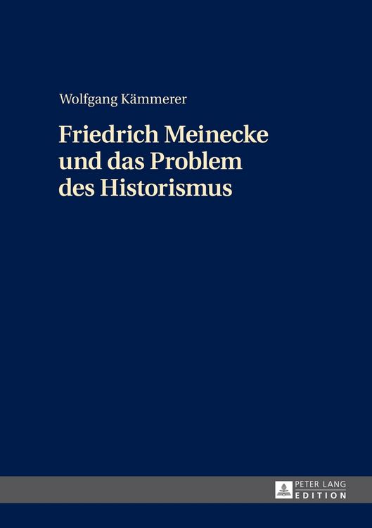 Produktbild: Friedrich Meinecke und das Problem des Historismus