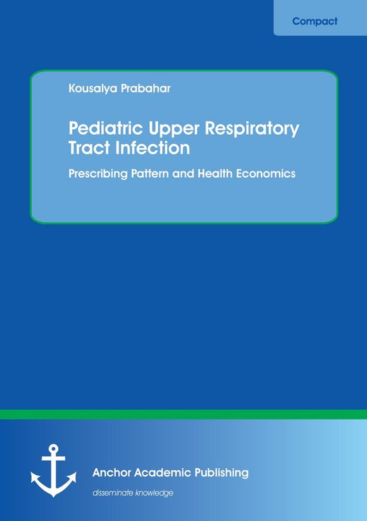 Produktbild: Pediatric Upper Respiratory Tract Infection. Prescribing Pattern and Health Economics