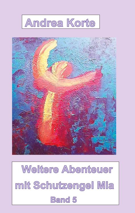 Produktbild: Weitere Abenteuer mit Schutzengel Mia