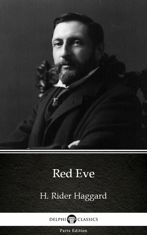Produktbild: Red Eve by H. Rider Haggard - Delphi Classics (Illustrated)