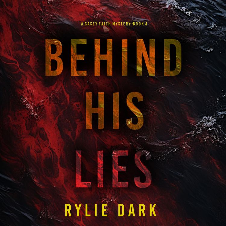 Produktbild: Behind His Lies (A Casey Faith Suspense Thriller&mdash;Book 4)