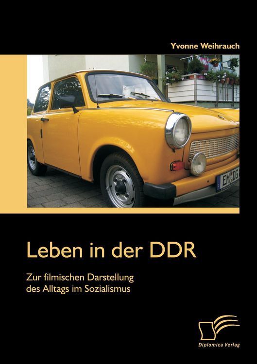 Produktbild: Leben in der DDR: Zur filmischen Darstellung des Alltags im Sozialismus