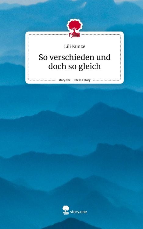 Produktbild: So verschieden und doch so gleich. Life is a Story - story.one