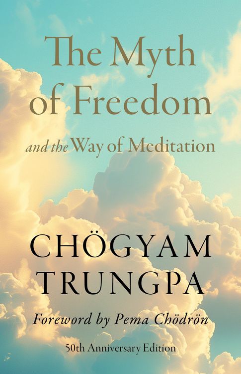Produktbild: The Myth of Freedom and the Way of Meditation