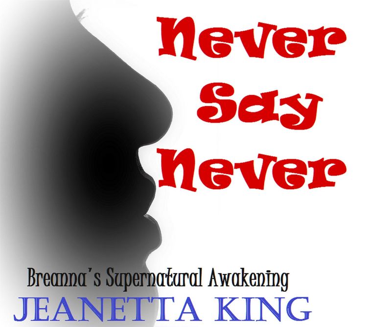 Produktbild: Never Say Never (Breanna's Supernatural Awakening, #1)