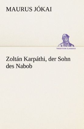 Produktbild: Zolt&aacute;n Karp&aacute;thi, der Sohn des Nabob
