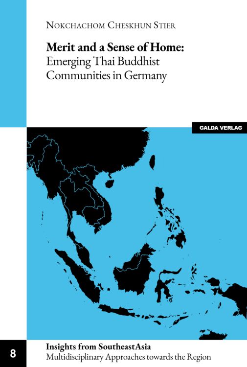 Produktbild: Merit and a Sense of Home: Emerging Thai Buddhist Communities in Germany