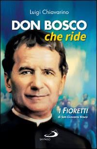 Produktbild: Don Bosco che ride. I 'fioretti' di san Giovanni Bosco