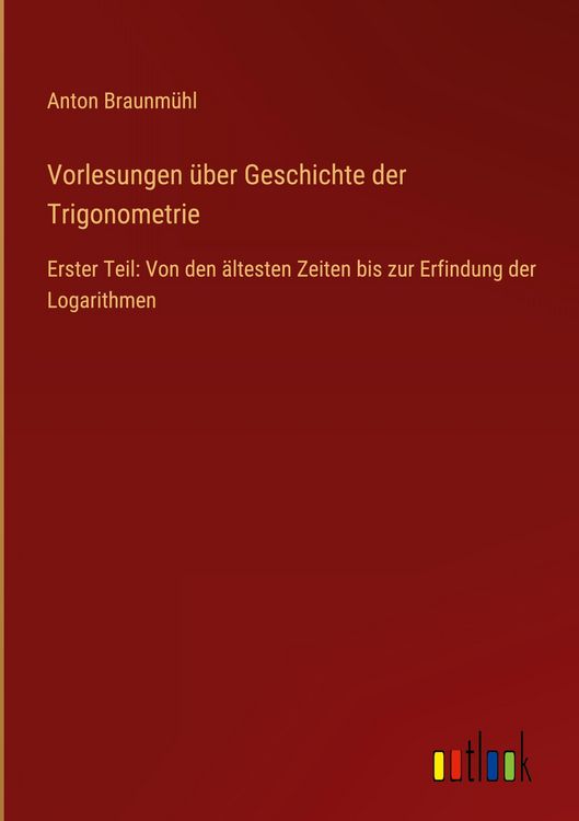 Produktbild: Vorlesungen &uuml;ber Geschichte der Trigonometrie