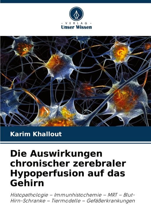 Produktbild: Die Auswirkungen chronischer zerebraler Hypoperfusion auf das Gehirn