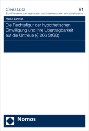 Produktbild: Die Rechtsfigur der hypothetischen Einwilligung und ihre &Uuml;bertragbarkeit auf die Untreue (&sect; 266 StGB)