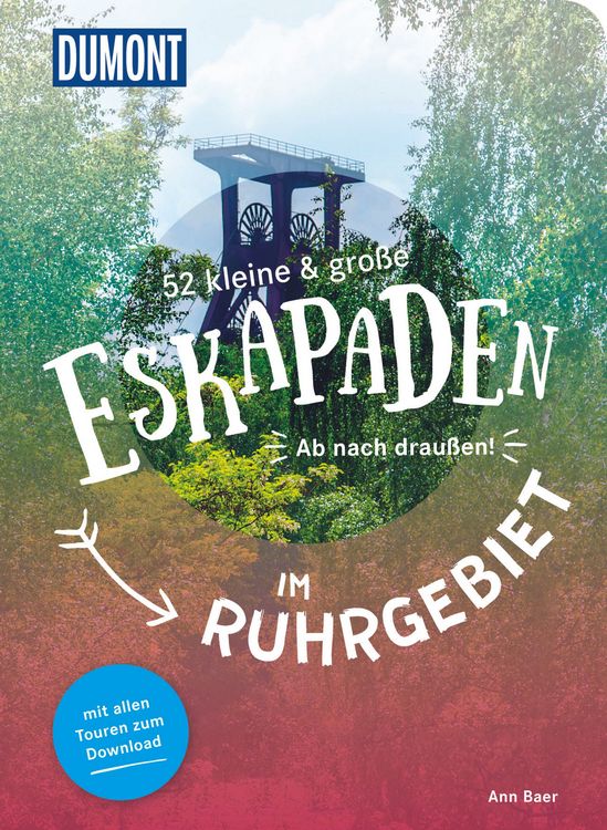 Produktbild: 52 kleine & gro&szlig;e Eskapaden im Ruhrgebiet